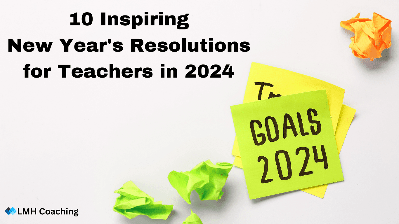10 Inspiring New Years Resolutions For Teachers In 2024 